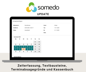 somedo Softwareupdate zu Zeiterfassung, Textbausteine, Terminabsagegründe und Kassenbuch.
